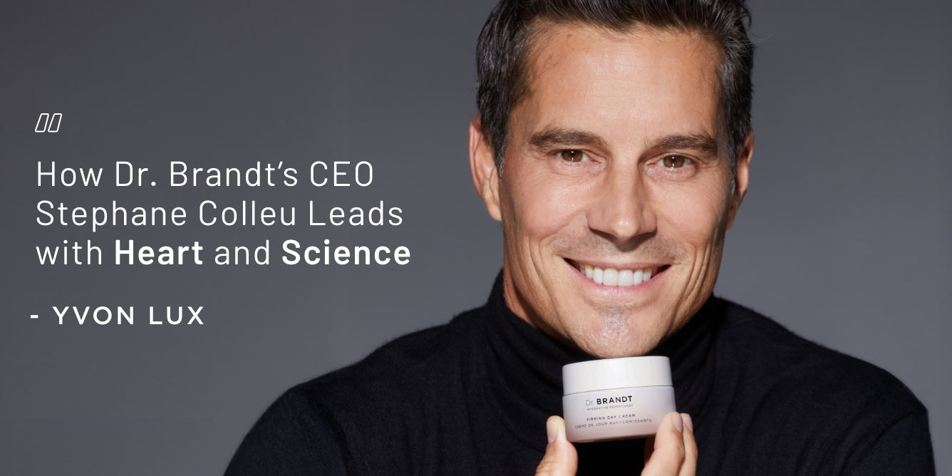 How Dr. Brandt's CEO Stephane Colleu Leads with Heart and Science