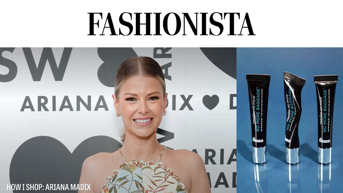 HOW I SHOP ARIANA MADIX Dr. Brandt Skincare